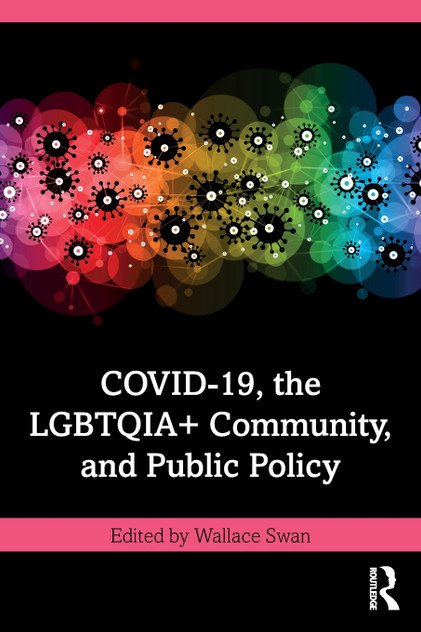 COVID-19, the LGBTQIA+ Community, and Public Policy COVID-19, the LGBTQIA+ Community, and Public Policy