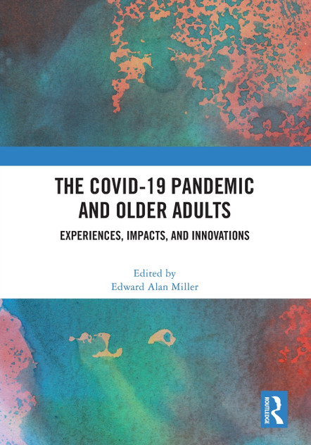 The COVID-19 Pandemic and Older Adults The COVID-19 Pandemic and Older Adults