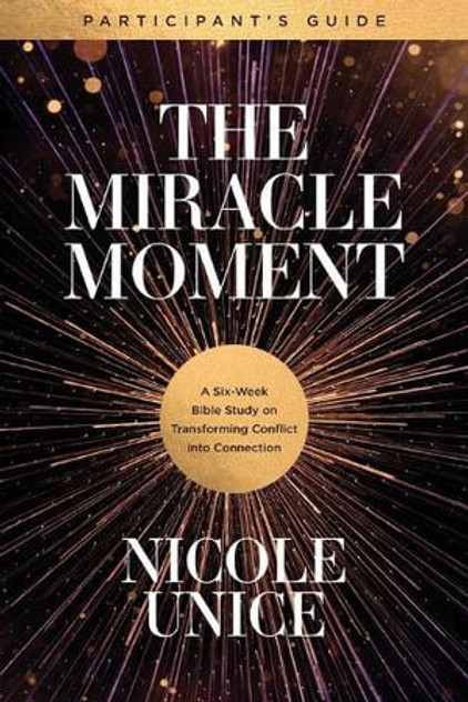 Miracle Moment Participant's Guide, The