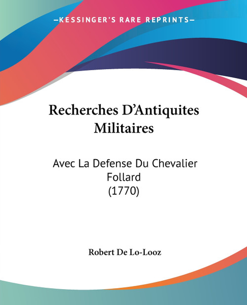 Recherches D'Antiquites Militaires Recherches D'Antiquites Militaires