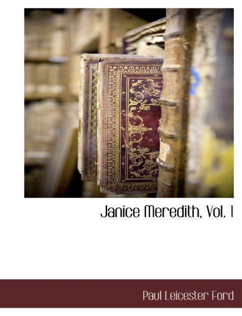 Janice Meredith, Vol. 1 Janice Meredith, Vol. 1