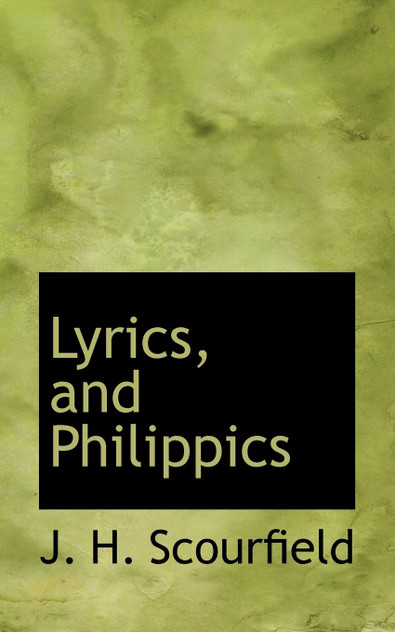 Lyrics, and Philippics Lyrics, and Philippics