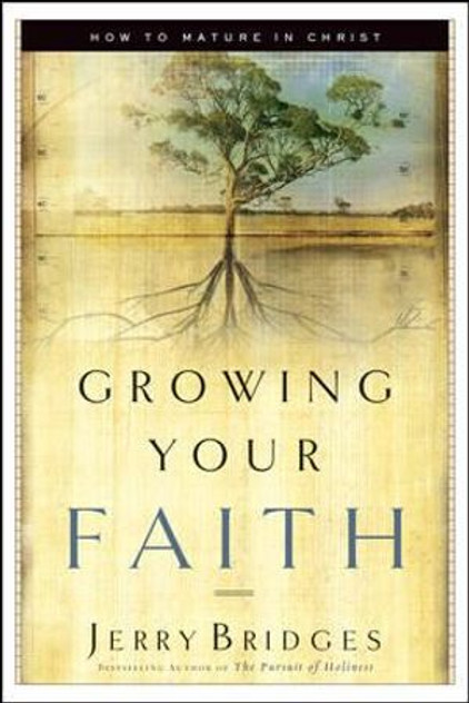Growing Your Faith Growing Your Faith