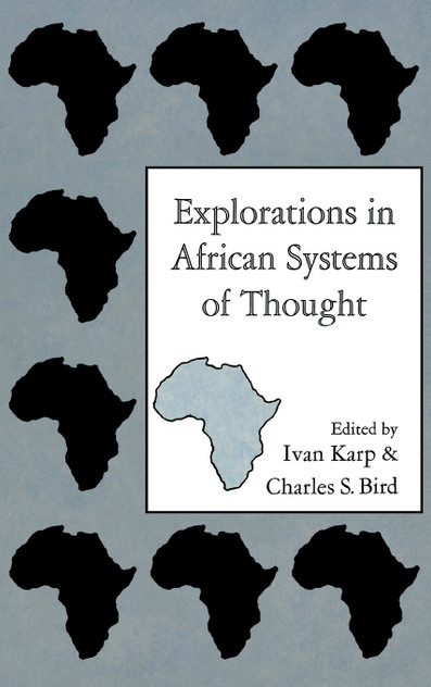 Explorations in African Systems of Thought Explorations in African Systems of Thought