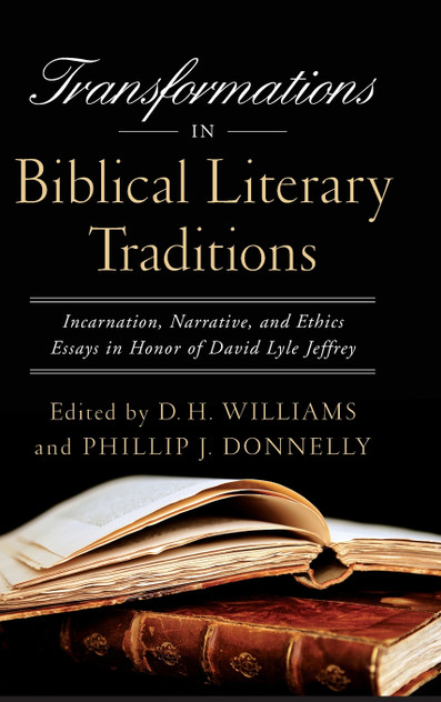 Transformations in Biblical Literary Traditions Transformations in Biblical Literary Traditions
