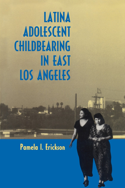 Latina Adolescent Childbearing in East Los Angeles