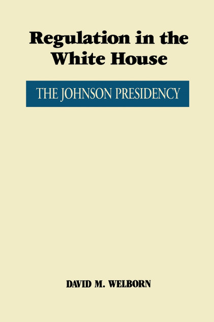Regulation in the White House Regulation in the White House