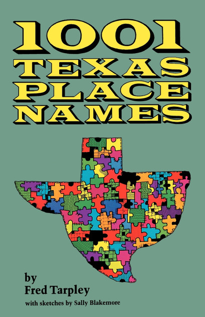 1001 Texas Place Names 1001 Texas Place Names