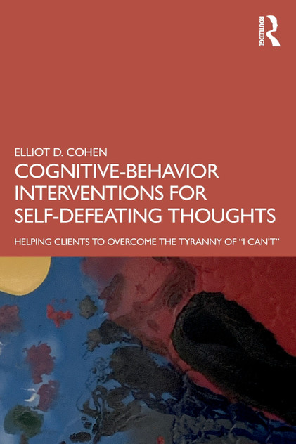 Cognitive Behavior Interventions for Self-Defeating Thoughts Cognitive Behavior Interventions for Self-Defeating Thoughts