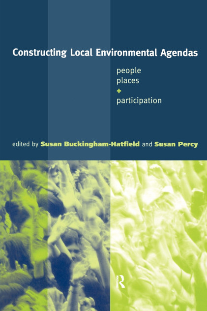 Constructing Local Environmental Agendas Constructing Local Environmental Agendas