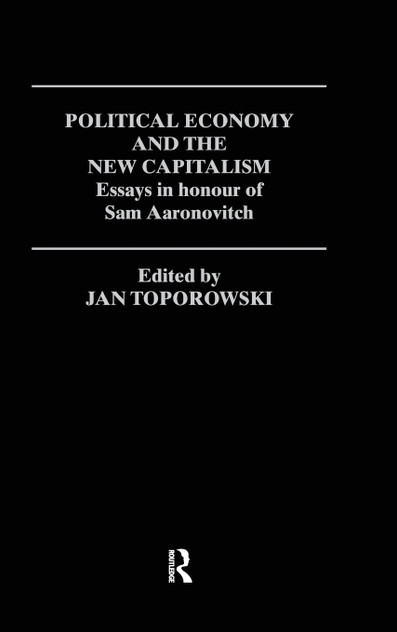 Political Economy and the New Capitalism Political Economy and the New Capitalism