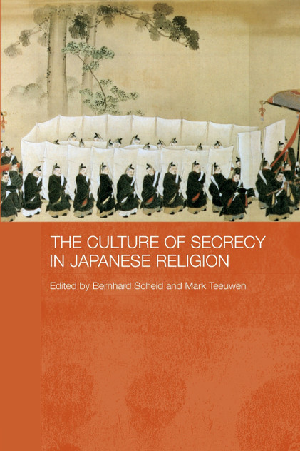 The Culture of Secrecy in Japanese Religion The Culture of Secrecy in Japanese Religion