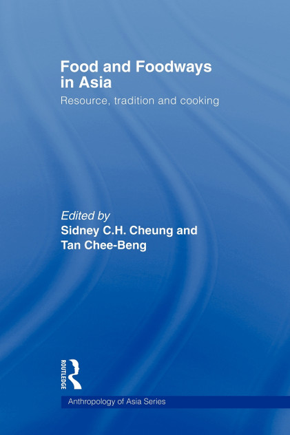 Food and Foodways in Asia Food and Foodways in Asia