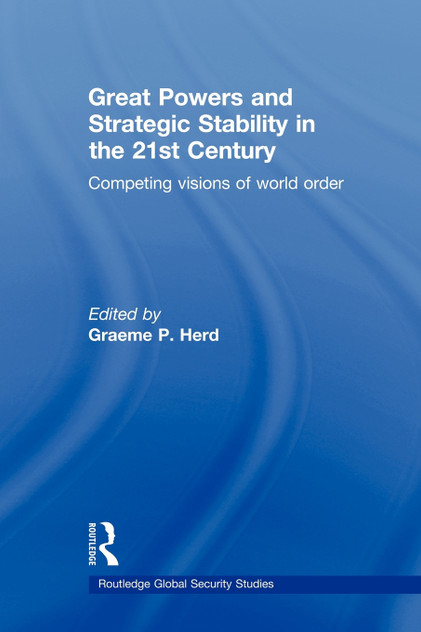 Great Powers and Strategic Stability in the 21st Century Great Powers and Strategic Stability in the 21st Century