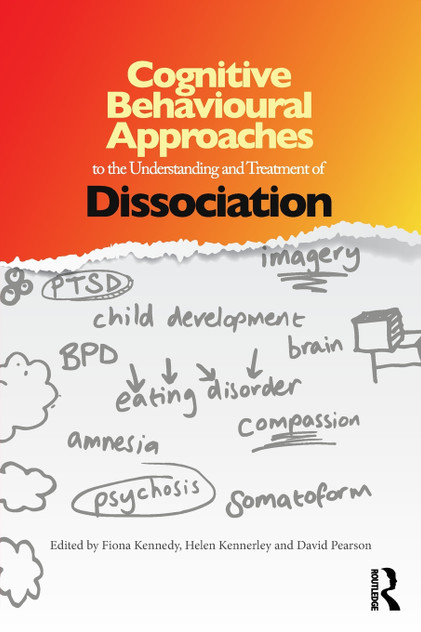 Cognitive Behavioural Approaches to the Understanding and Treatment of Dissociation Cognitive Behavioural Approaches to the Understanding and Treatment of Dissociation