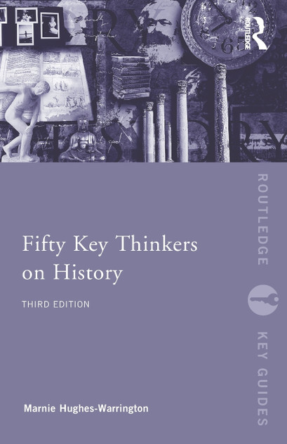 Fifty Key Thinkers on History Fifty Key Thinkers on History
