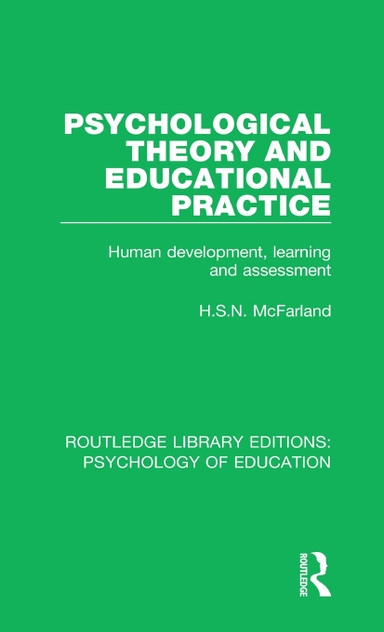 Psychological Theory and Educational Practice Psychological Theory and Educational Practice