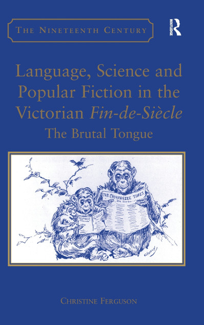 Language, Science and Popular Fiction in the Victorian Fin-de-Siècle Language, Science and Popular Fiction in the Victorian Fin-de-Siècle