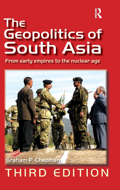 The Geopolitics of South Asia The Geopolitics of South Asia
