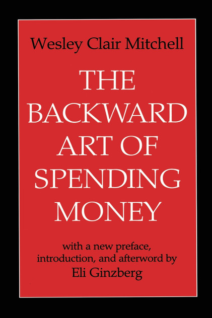 The Backward Art of Spending Money The Backward Art of Spending Money