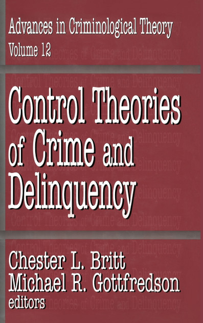 Control Theories of Crime and Delinquency Control Theories of Crime and Delinquency