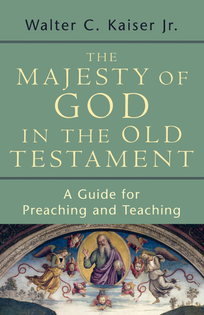 The Majesty of God in the Old Testament The Majesty of God in the Old Testament