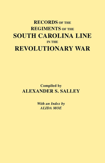 Records of the Regiments of the South Carolina Line Records of the Regiments of the South Carolina Line