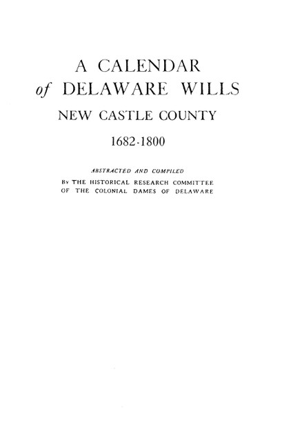 Calendar of Delaware Wills Calendar of Delaware Wills