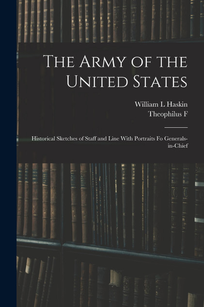 The Army of the United States The Army of the United States