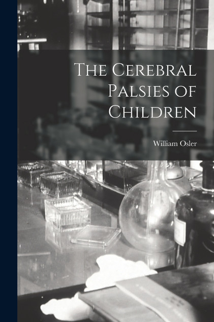 The Cerebral Palsies of Children The Cerebral Palsies of Children