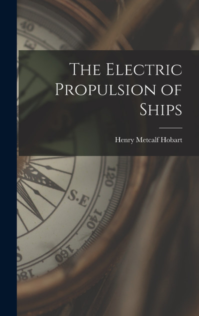 The Electric Propulsion of Ships The Electric Propulsion of Ships