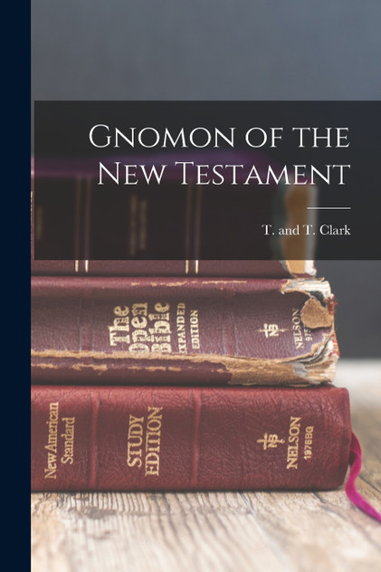 Gnomon of the New Testament Gnomon of the New Testament