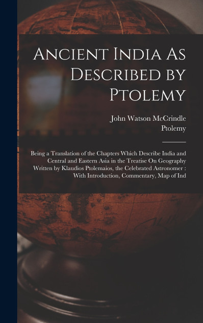 Ancient India As Described by Ptolemy Ancient India As Described by Ptolemy