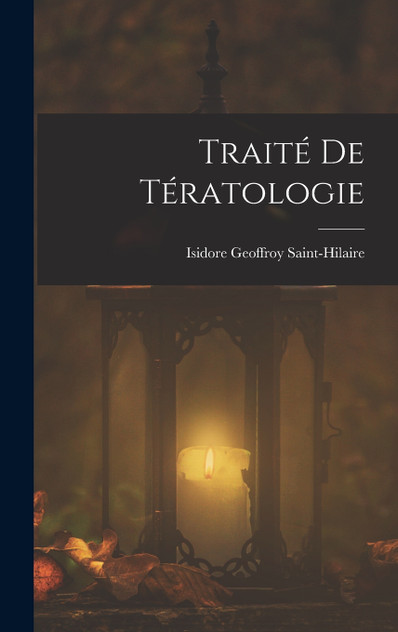 Traité De Tératologie