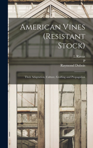 American Vines (resistant Stock) American Vines (resistant Stock)