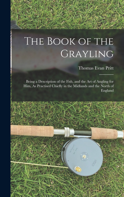 The Book of the Grayling The Book of the Grayling