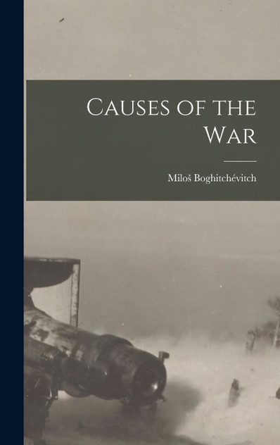 Causes of the War Causes of the War