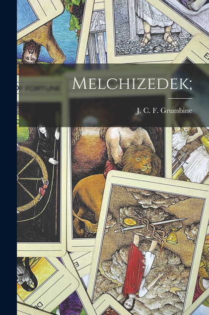 Melchizedek;