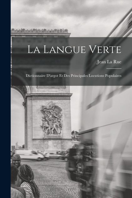 La Langue Verte La Langue Verte