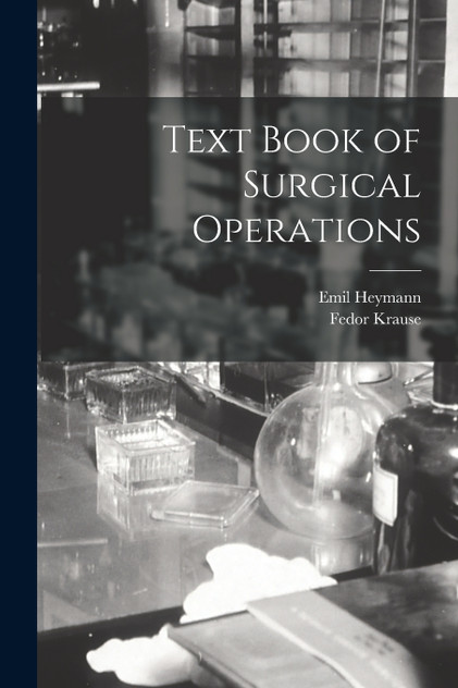Text Book of Surgical Operations Text Book of Surgical Operations