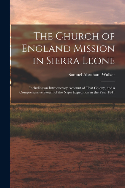 The Church of England Mission in Sierra Leone