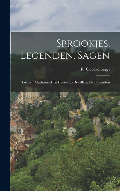 Sprookjes, Legenden, Sagen