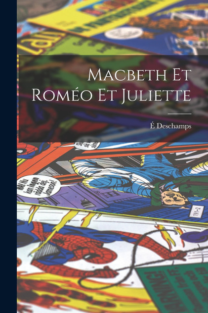 Macbeth Et Roméo Et Juliette Macbeth Et Roméo Et Juliette
