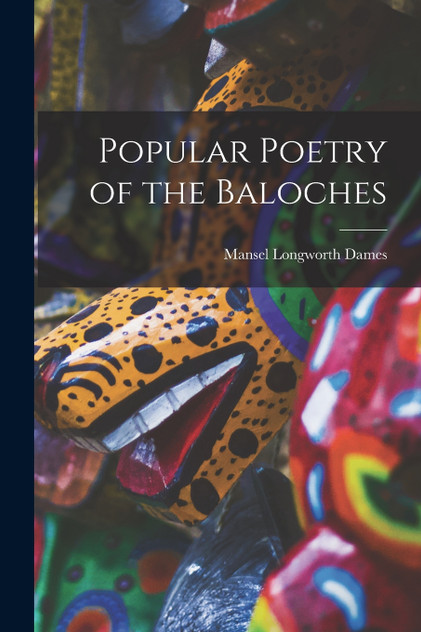 Popular Poetry of the Baloches Popular Poetry of the Baloches