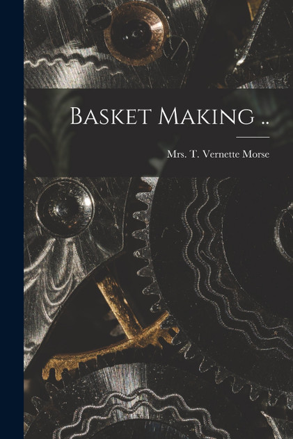 Basket Making ..