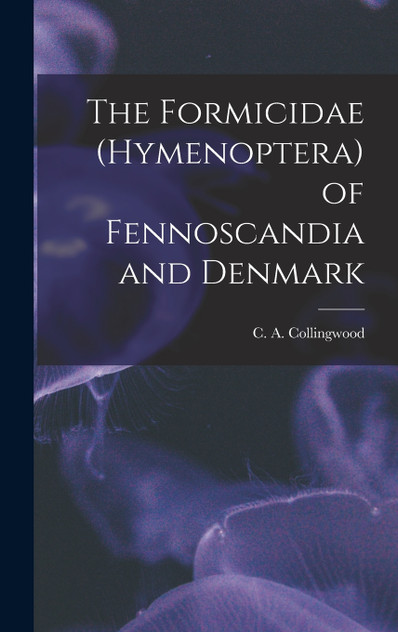 The Formicidae (Hymenoptera) of Fennoscandia and Denmark The Formicidae (Hymenoptera) of Fennoscandia and Denmark