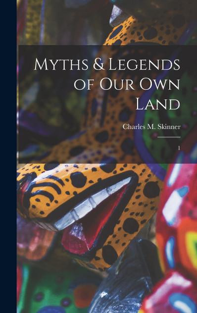 Myths & Legends of our own Land Myths & Legends of our own Land