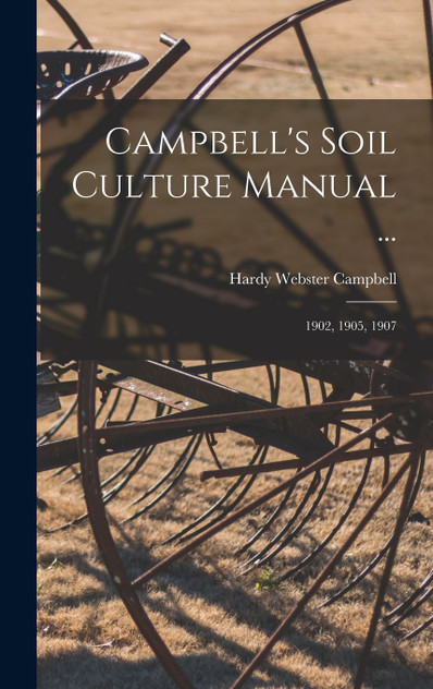 Campbell's Soil Culture Manual ... Campbell's Soil Culture Manual ...