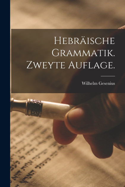 Hebräische Grammatik. Zweyte Auflage.