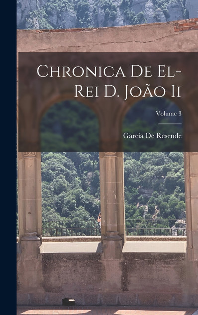 Chronica De El-Rei D. João Ii; Volume 3